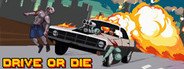 Drive or Die System Requirements