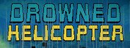 Drowned Helicopter System Requirements