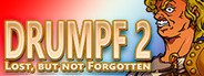 Drumpf 2: Lost, But Not Forgotten! System Requirements