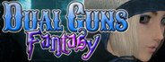 Can I Run Dual Guns Fantasy?