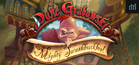 Duke Grabowski, Mighty Swashbuckler PC Specs