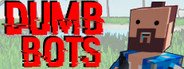 DumbBots System Requirements