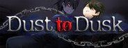 Dust to Dusk System Requirements