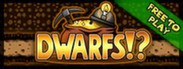 Dwarfs - F2P System Requirements