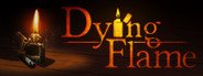 Dying Flame System Requirements