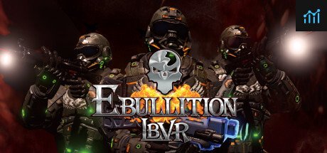 Ebullition LBVR PC Specs