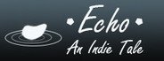 Echo - An Indie Tale System Requirements