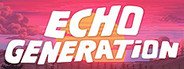 Echo Generation System Requirements