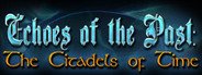 Echoes of the Past: The Citadels of Time Collector's Edition System Requirements