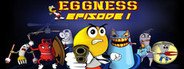 Eggness System Requirements