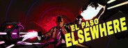 El Paso, Elsewhere System Requirements