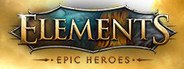 Can I Run Elements: Epic Heroes?