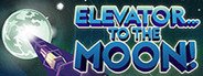 Elevator... to the Moon! System Requirements