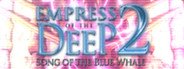 Empress Of The Deep 2: Song Of The Blue Whale System Requirements