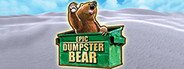 Epic Dumpster Bear: Dumpster Fire Redux System Requirements