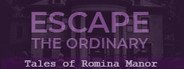 Can I Run Escape The Ordinary: Tales of Romina Manor?