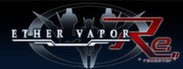 ETHER VAPOR Remaster System Requirements