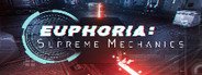 Euphoria: Supreme Mechanics System Requirements