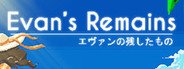 Evan's Remains System Requirements