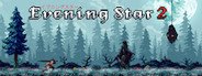 Evening Star 2: Tide of Chaos System Requirements