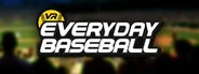 Everyday Baseball VR System Requirements