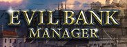 Evil Bank Manager System Requirements