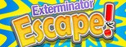 Exterminator: Escape! System Requirements