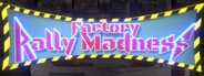 Factory Rally Madness System Requirements