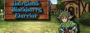 Fairyland: Blackberry Warrior System Requirements