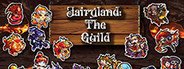 Fairyland: The Guild System Requirements