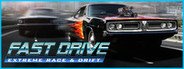 FAST DRIVE: Extreme Race & Drift System Requirements