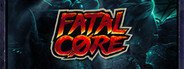 Fatal Core System Requirements