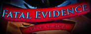 Can I Run Fatal Evidence: Art of Murder Collector's Edition?