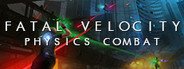 Fatal Velocity: Physics Combat System Requirements