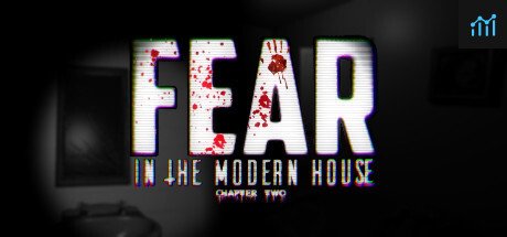 Fear in The Modern House - CH2 PC Specs