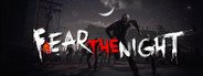 Fear the Night - 恐惧之夜 System Requirements