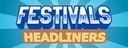 Festivals - Headliners System Requirements