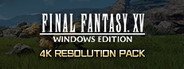 FFXV WINDOWS EDITION 4K Resolution Pack System Requirements