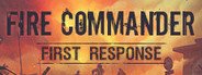 Fire Commander: First Response System Requirements