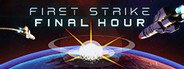 First Strike: Final Hour System Requirements