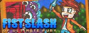 Fist Slash: Of Ultimate Fury System Requirements