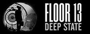 Floor 13: Deep State System Requirements