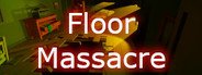 Floor Massacre System Requirements