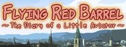 Flying Red Barrel - The Diary of a Little Aviator System Requirements