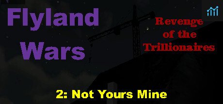 Flyland Wars: 2 Not Yours Mine PC Specs