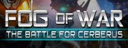 Fog of War: The Battle for Cerberus System Requirements