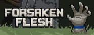 Forsaken Flesh System Requirements