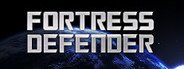 FORTRESS DEFENDER System Requirements