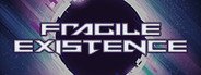 Fragile Existence System Requirements