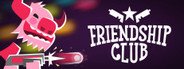 Can I Run Friendship Club?